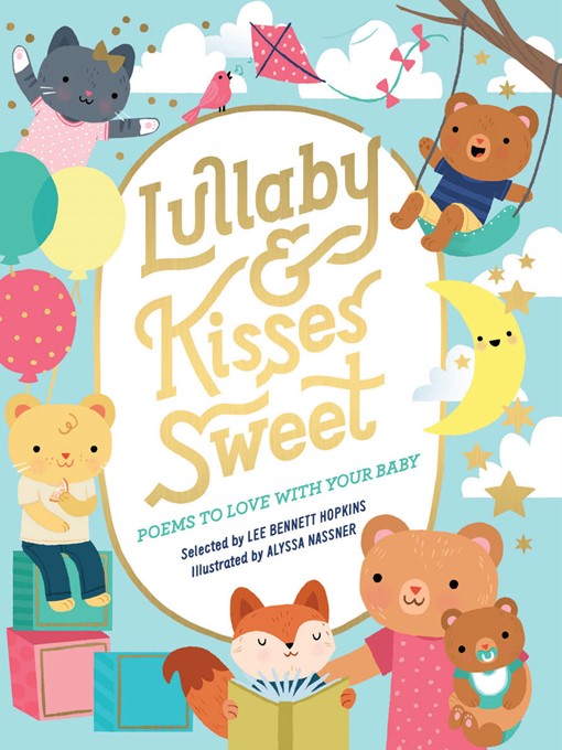 Title details for Lullaby and Kisses Sweet by Lee Bennett Hopkins - Available